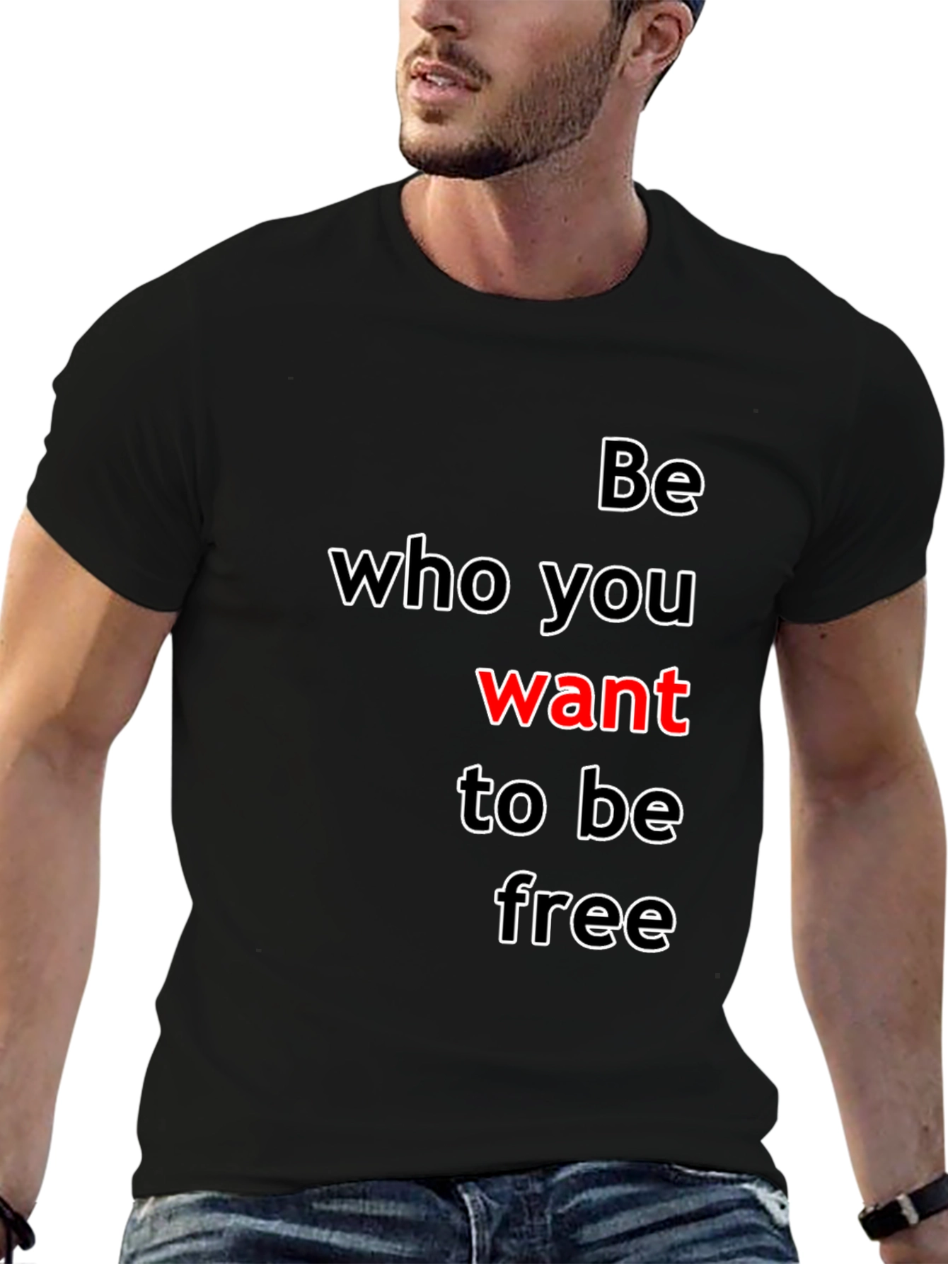 Be Who You Want T-Shirt - Inspirational Graphic Tee