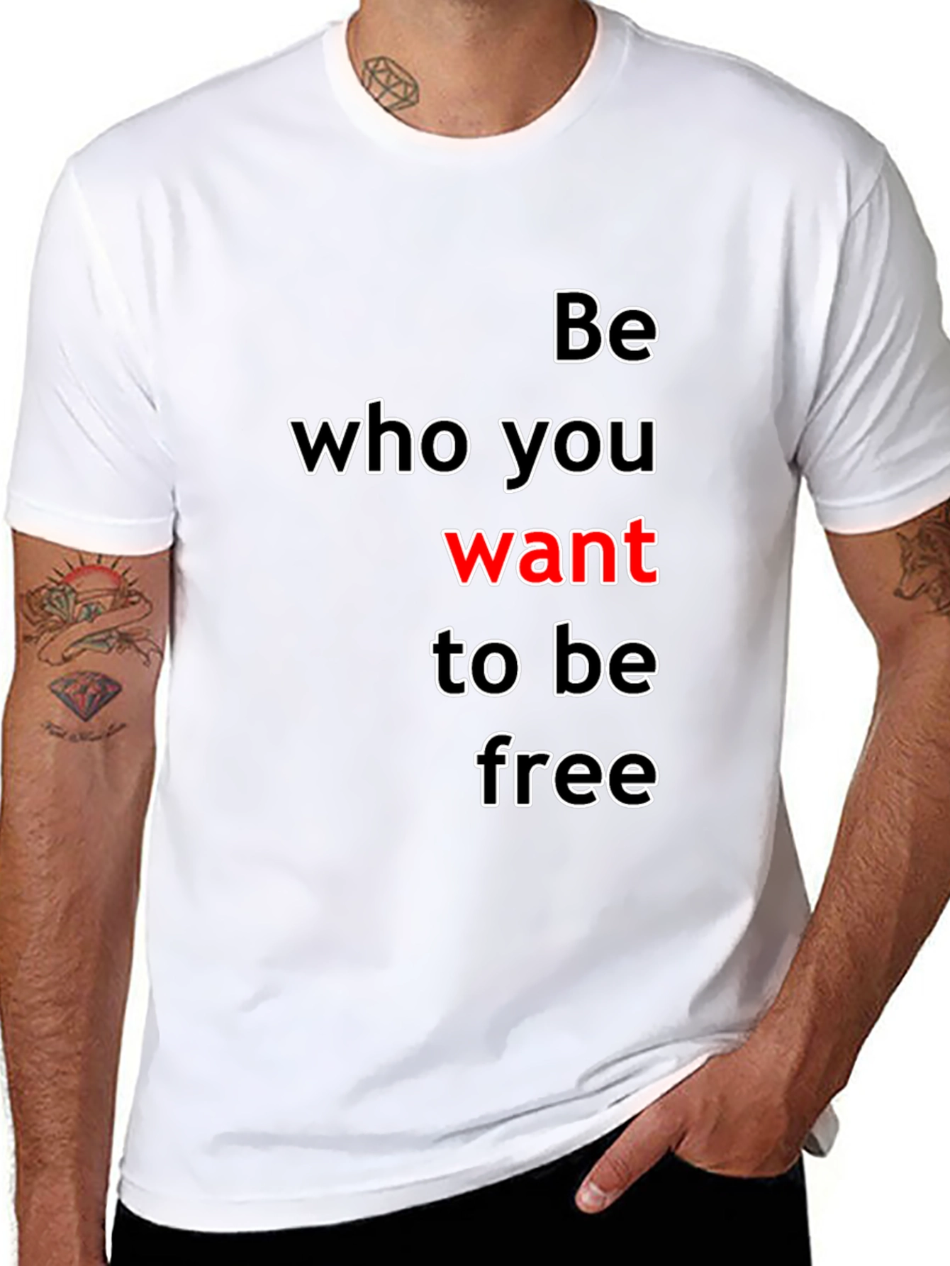 Be Who You Want T-Shirt - Inspirational Graphic Tee