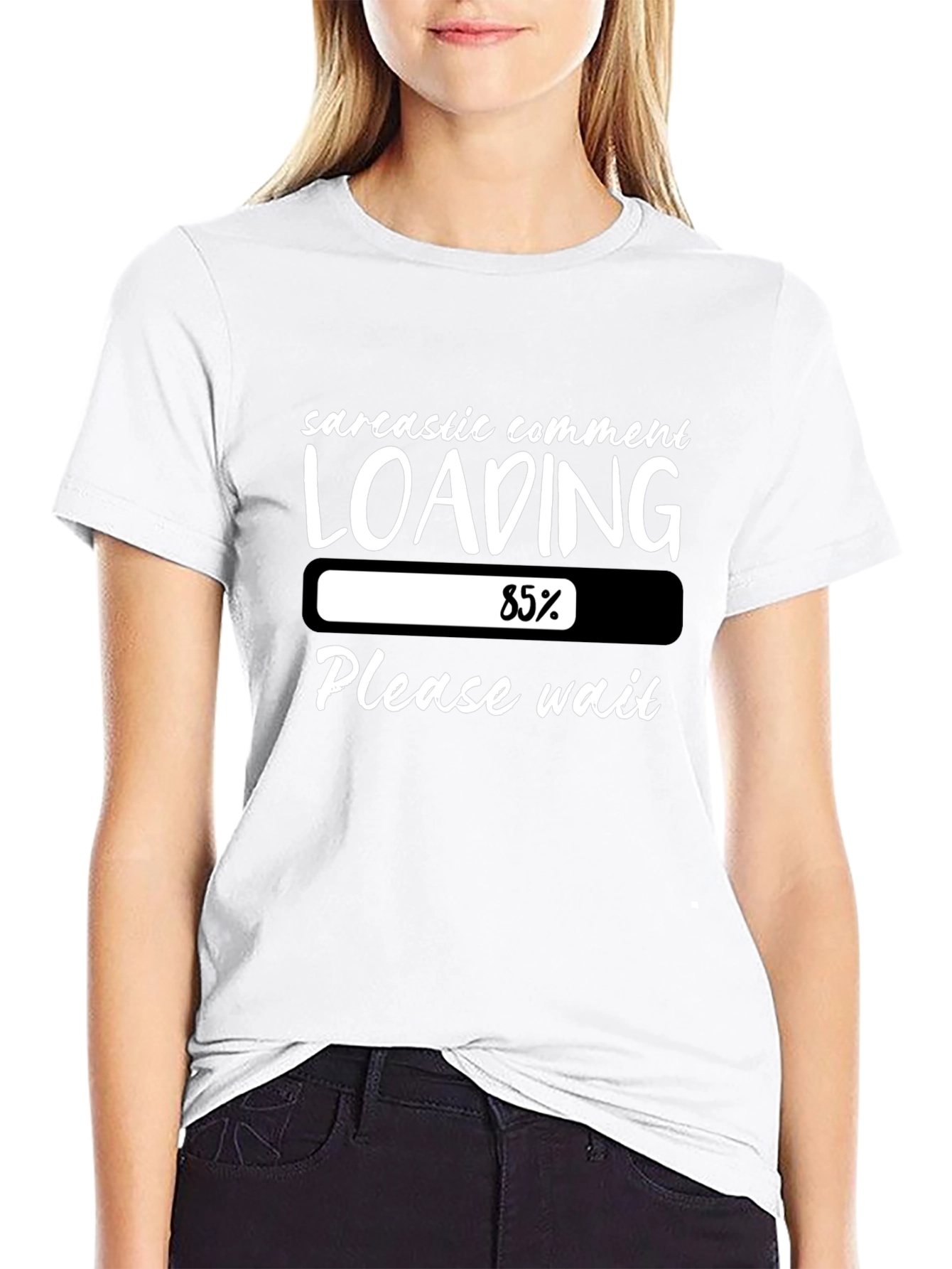 Sarcastic Comment Loading T-Shirt Humor Tee