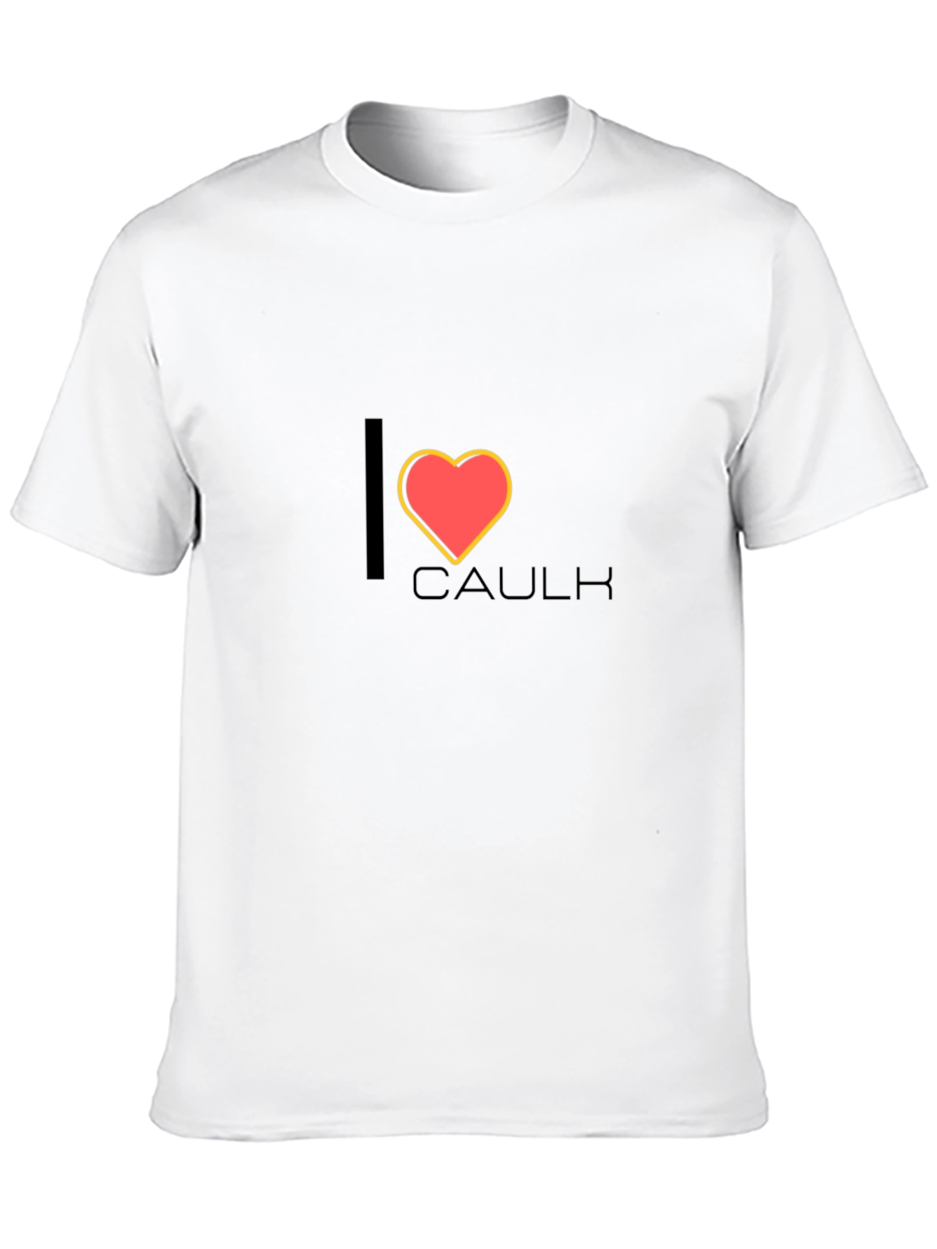 I Heart Caulk Funny Construction T-Shirt