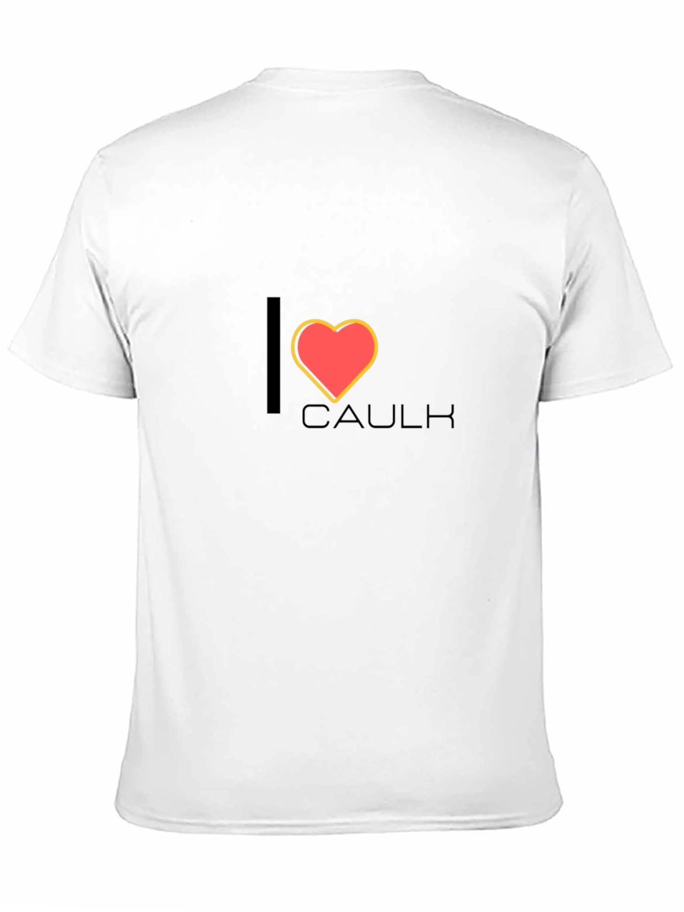 I Heart Caulk Funny Construction T-Shirt