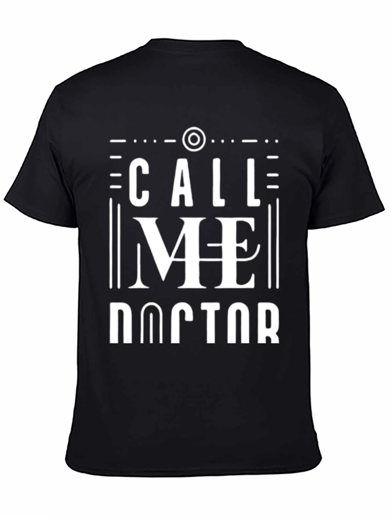 Call Me Doctor T-Shirt - Novelty Tee