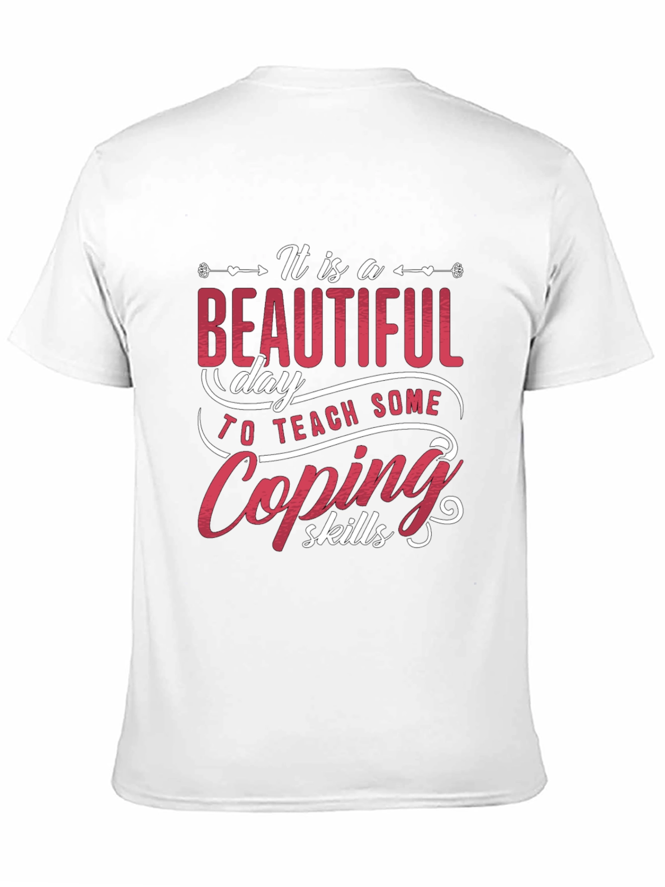 Beautiful Day to Teach Coping Skills T-Shirt