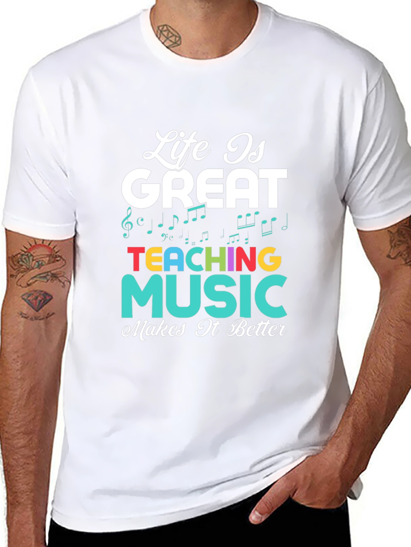 Life is Great Teaching Music Makes It Better T-Shirt