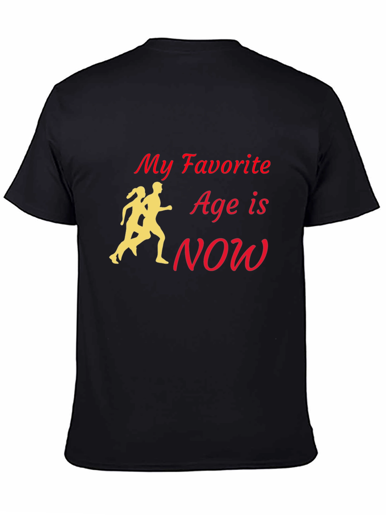 My Favorite Age Is Now T-Shirt