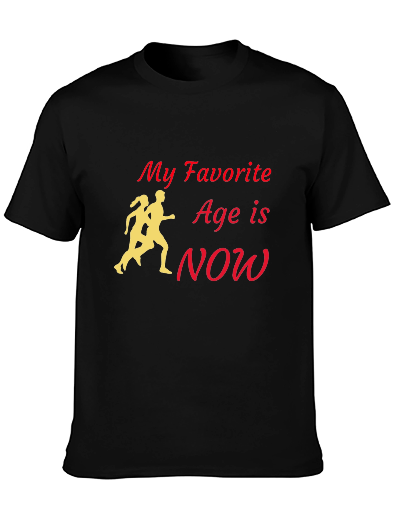 My Favorite Age Is Now T-Shirt