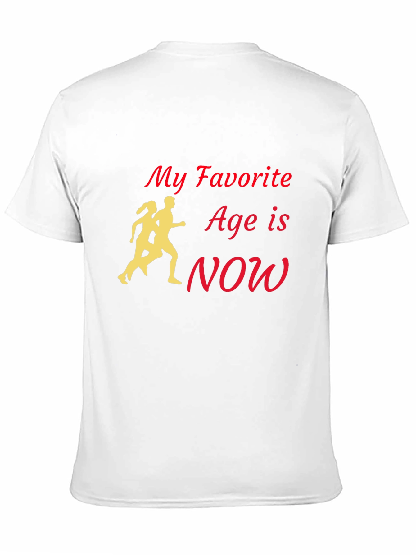 My Favorite Age Is Now T-Shirt