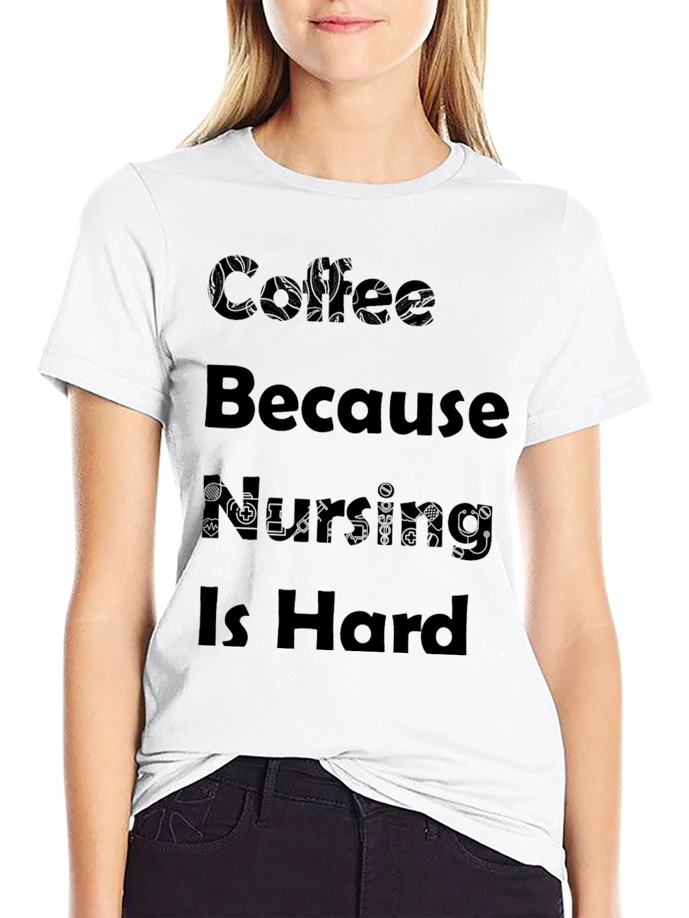 Coffee Because Nursing Is Hard Black T-Shirt