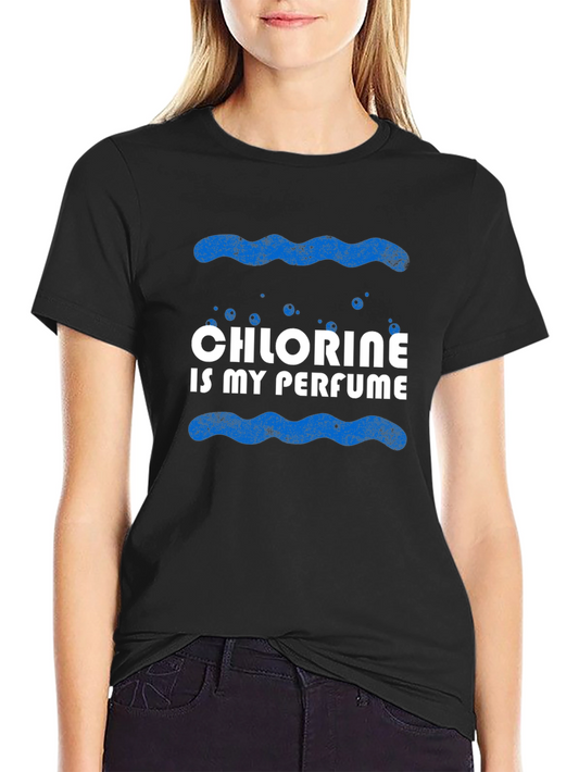 Chlorine Is My Perfume T-Shirt - Swim Lover Tee