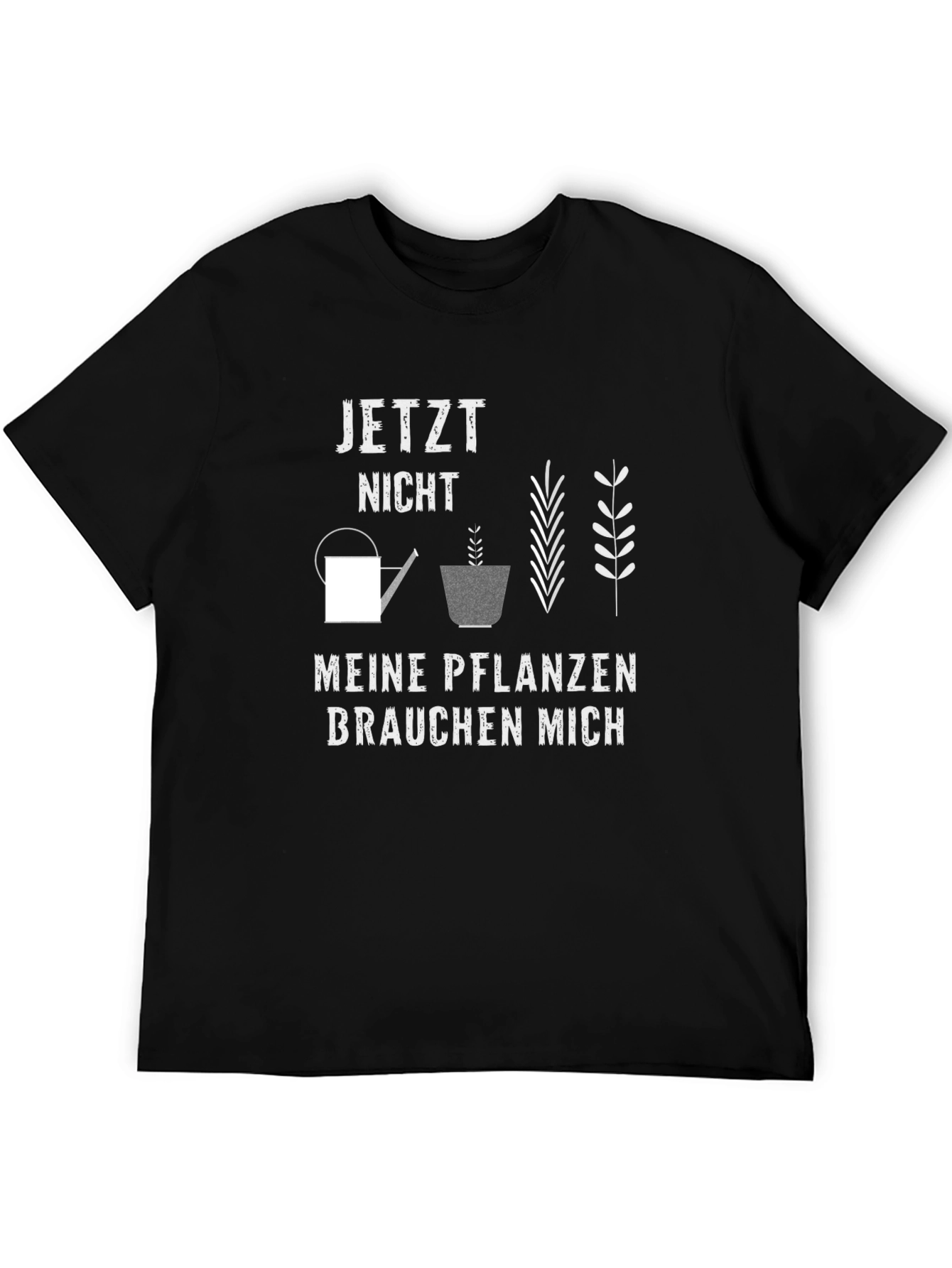 Gardening T-Shirt: Meine Pflanzen Brauchen Mich Black Cotton Tee