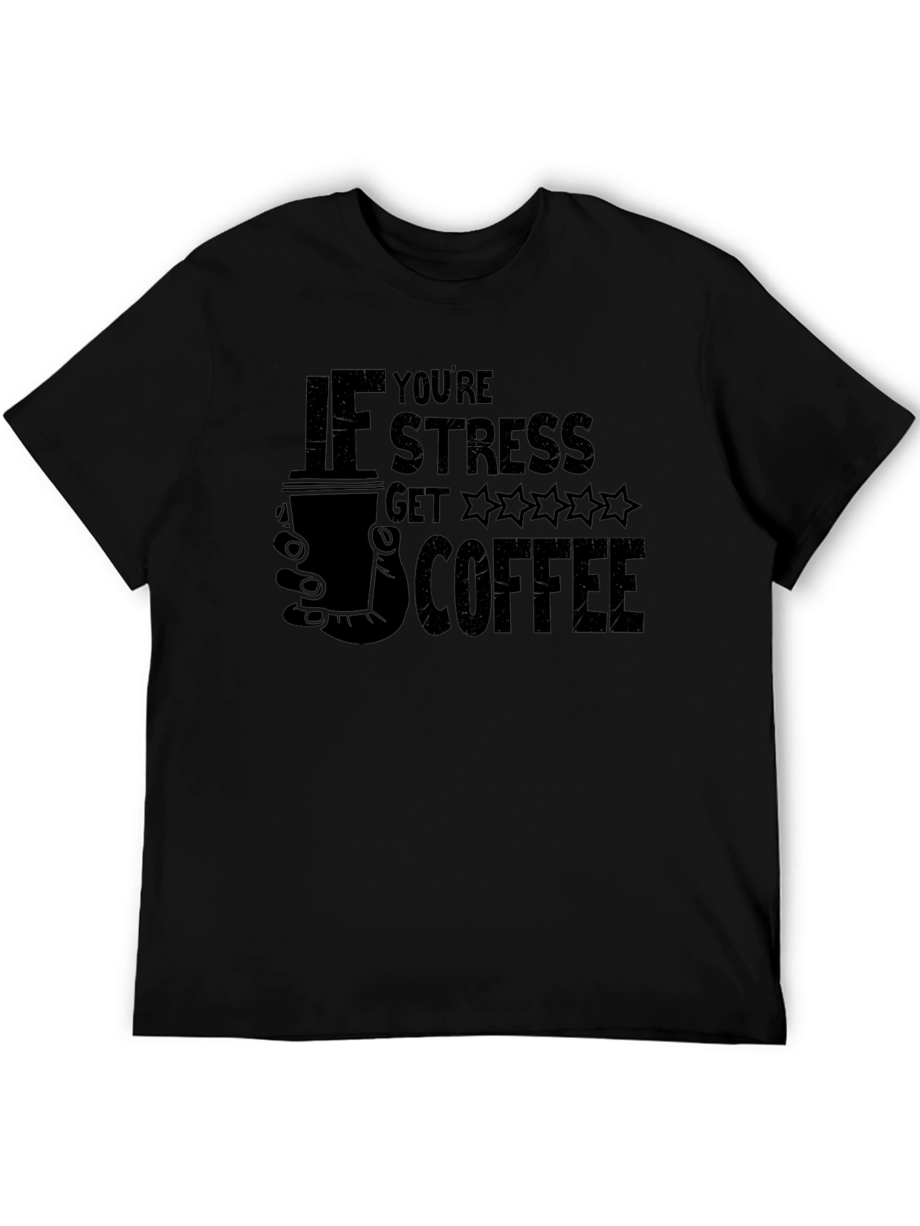 If Youre Stressed Get Coffee Graphic Tee