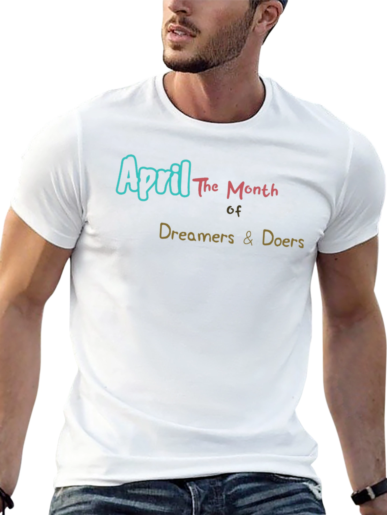 April Dreamers & Doers T-Shirt - Motivational Tee