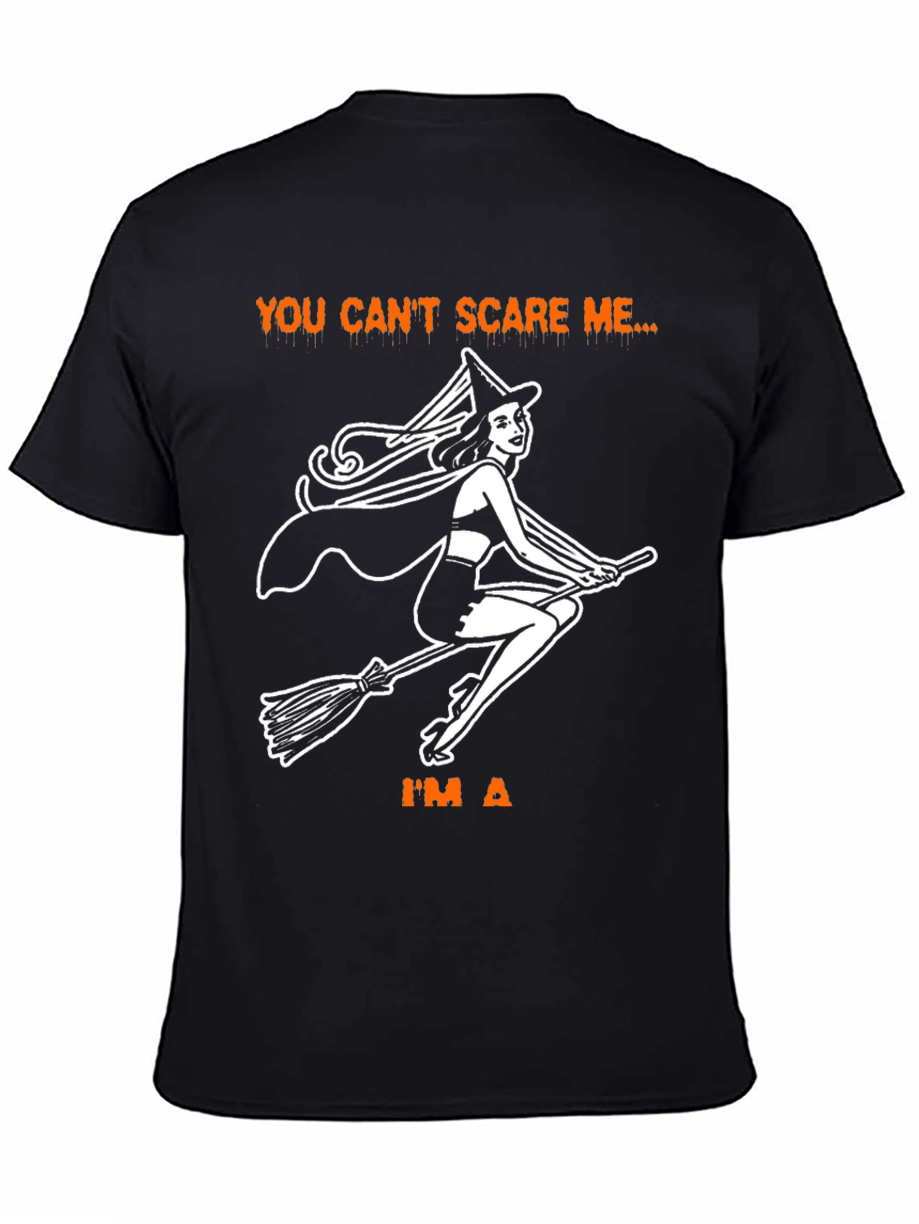 Halloween Witch T-Shirt - You Cant Scare Me!