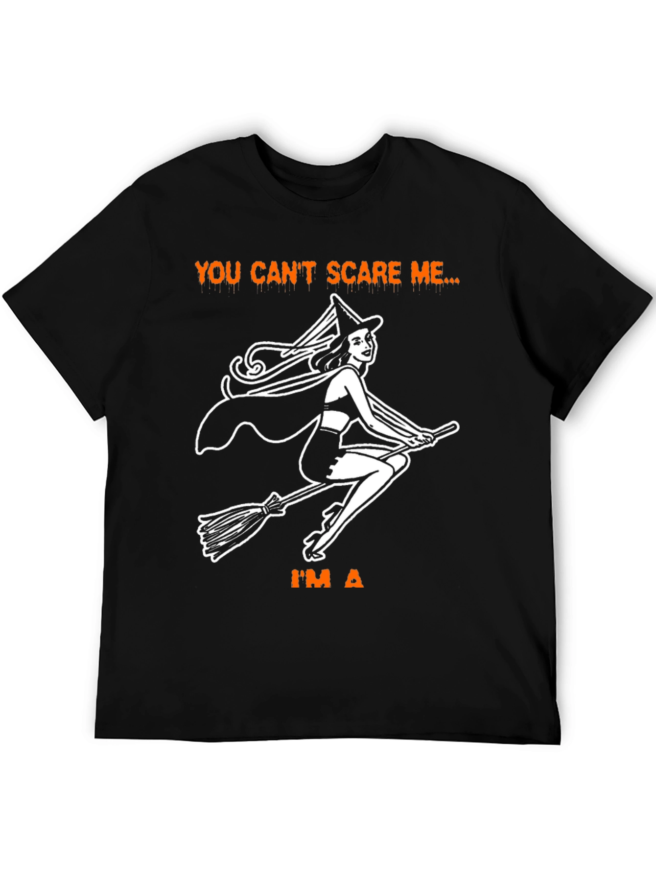 Halloween Witch T-Shirt - You Cant Scare Me!