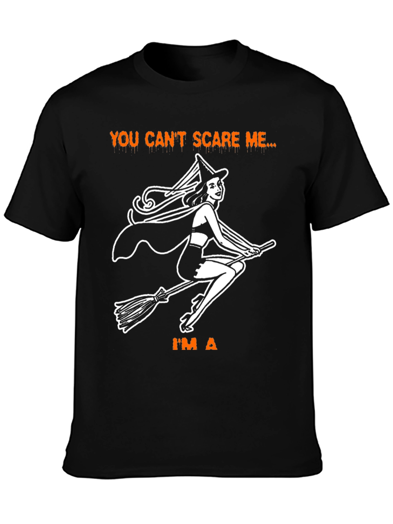 Halloween Witch T-Shirt - You Cant Scare Me!