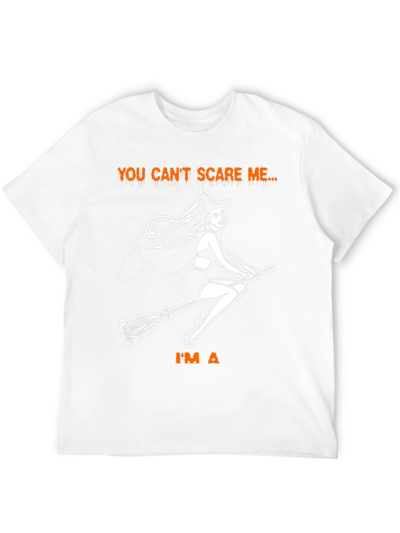Halloween Witch T-Shirt - You Cant Scare Me!