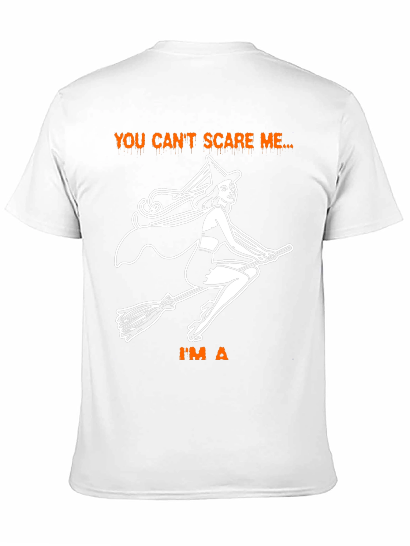 Halloween Witch T-Shirt - You Cant Scare Me!