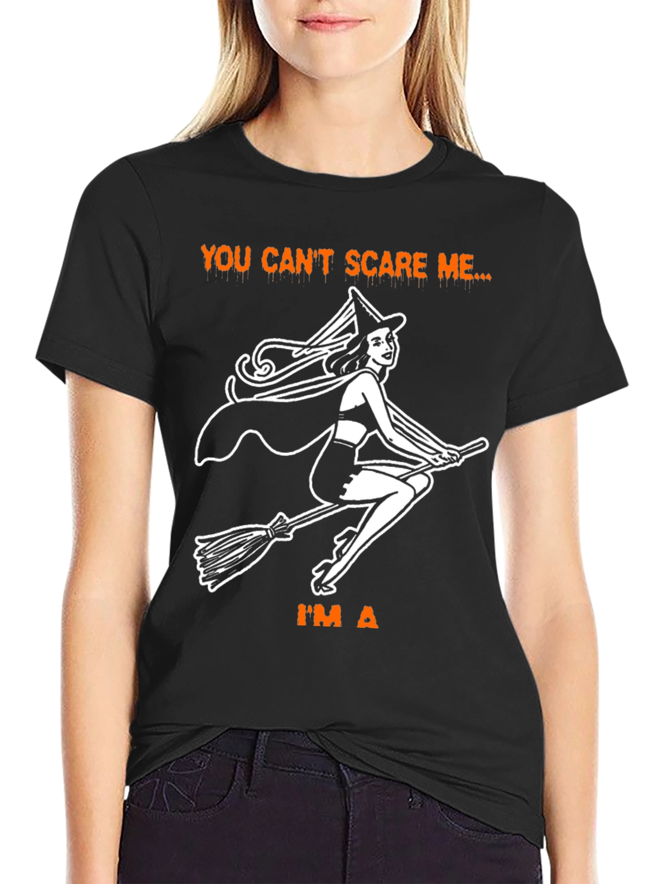 Halloween Witch T-Shirt - You Cant Scare Me!