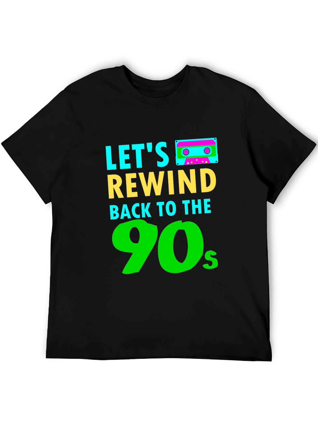 Lets Rewind Back to the 90s Black T-Shirt