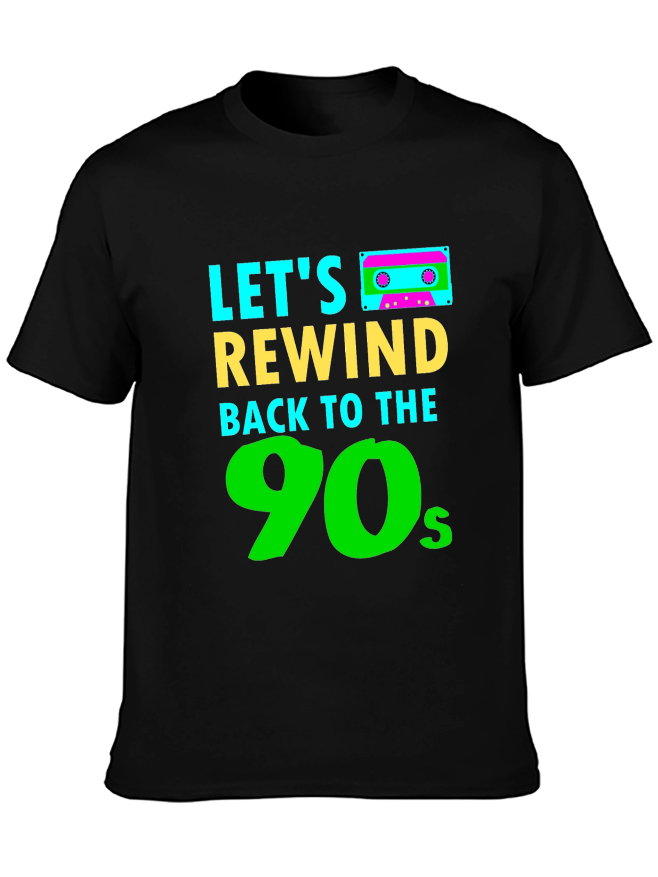 Lets Rewind Back to the 90s Black T-Shirt