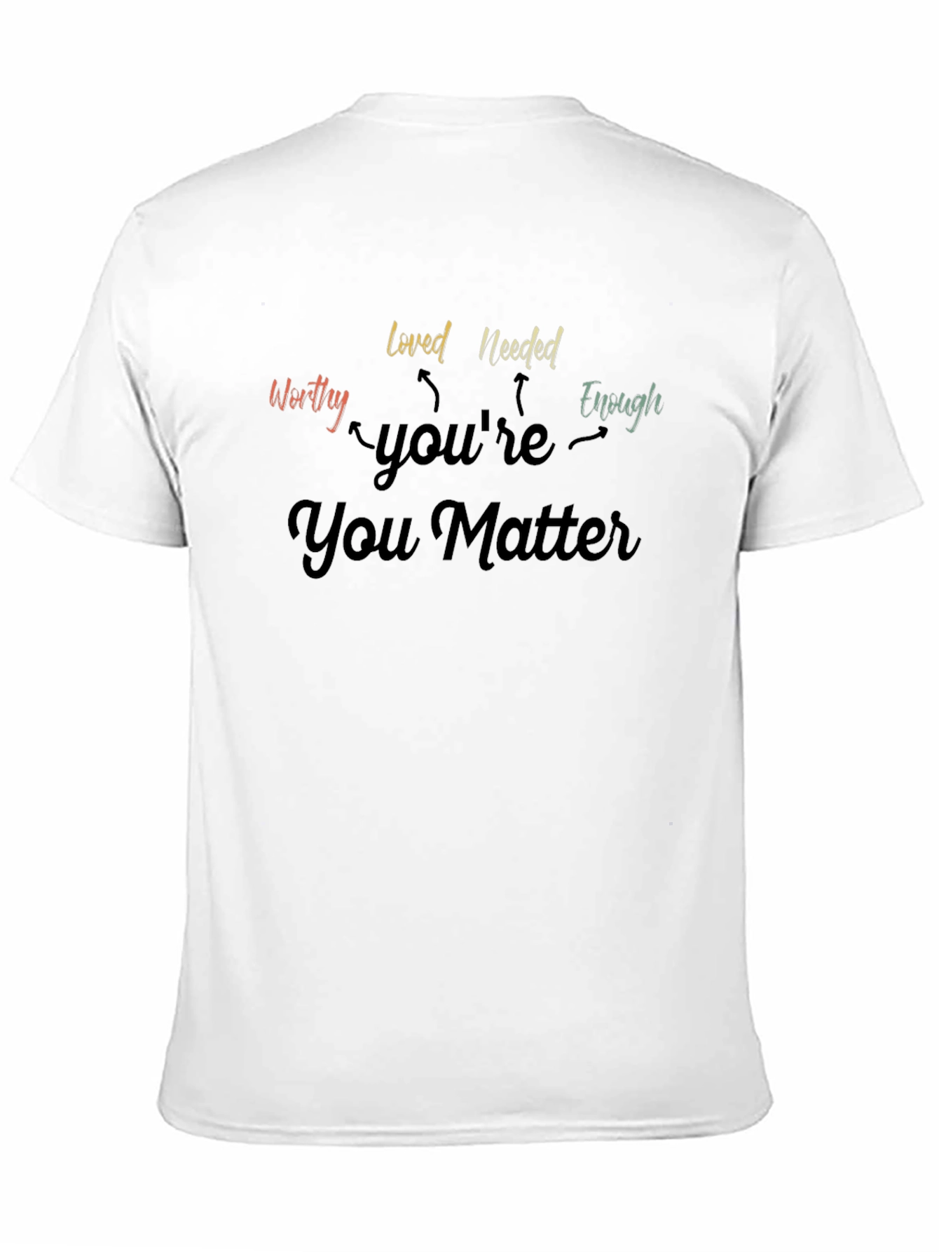 You Matter Graphic Tee - Inspirational T-Shirt