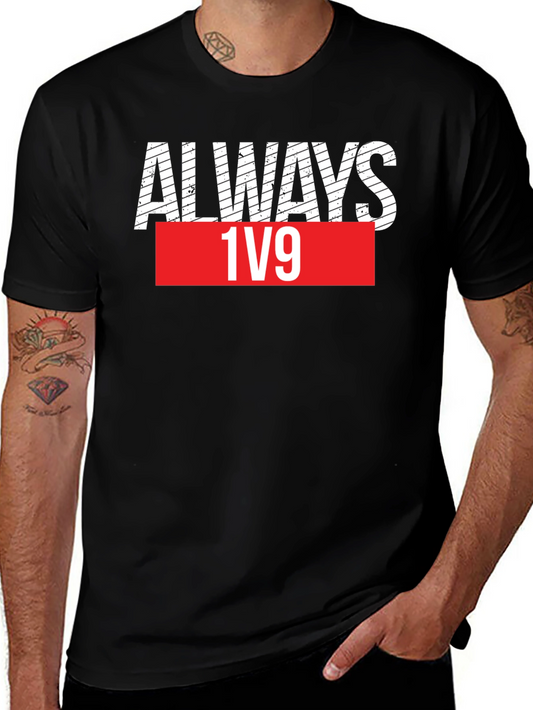 Always 1v9 Graphic Tee - Black Cotton T-Shirt