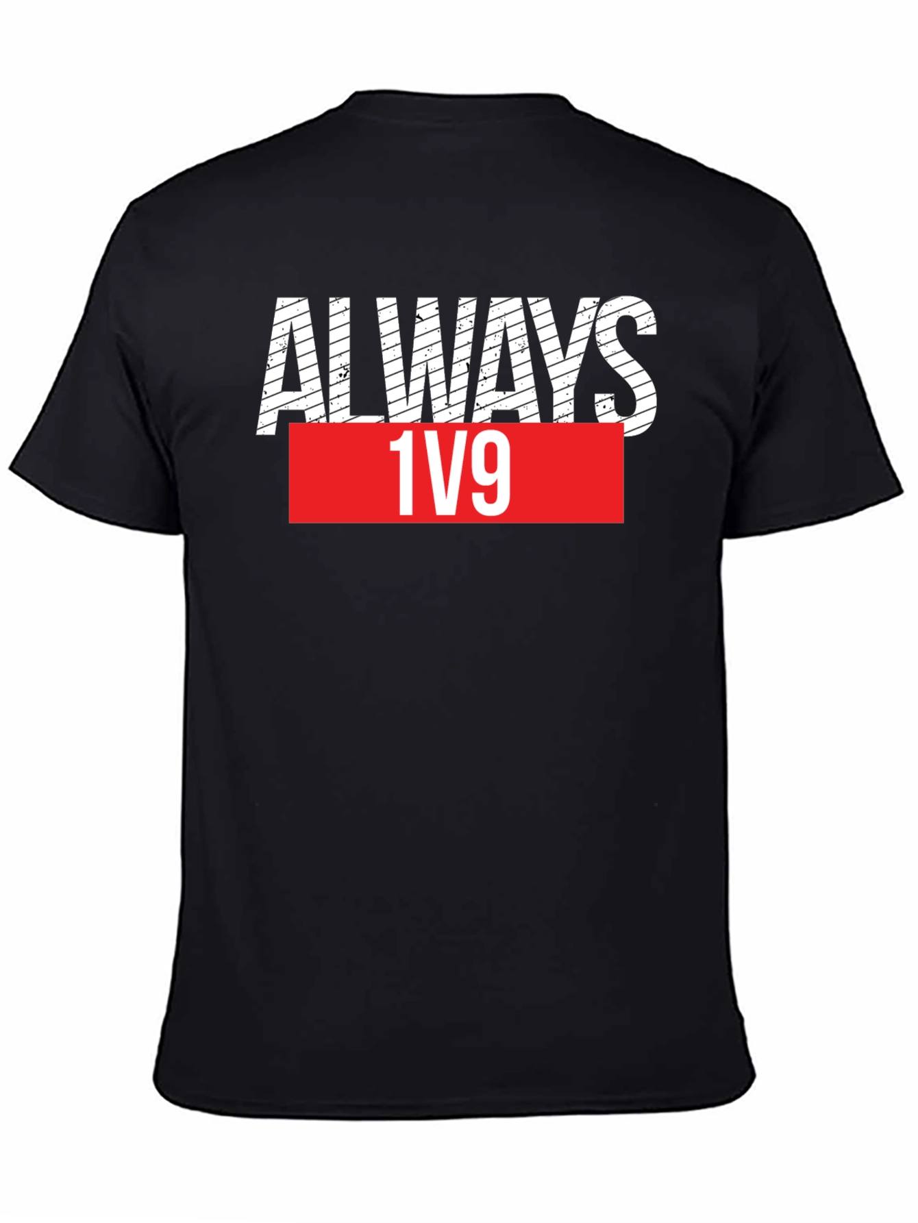 Always 1v9 Graphic Tee - Black Cotton T-Shirt