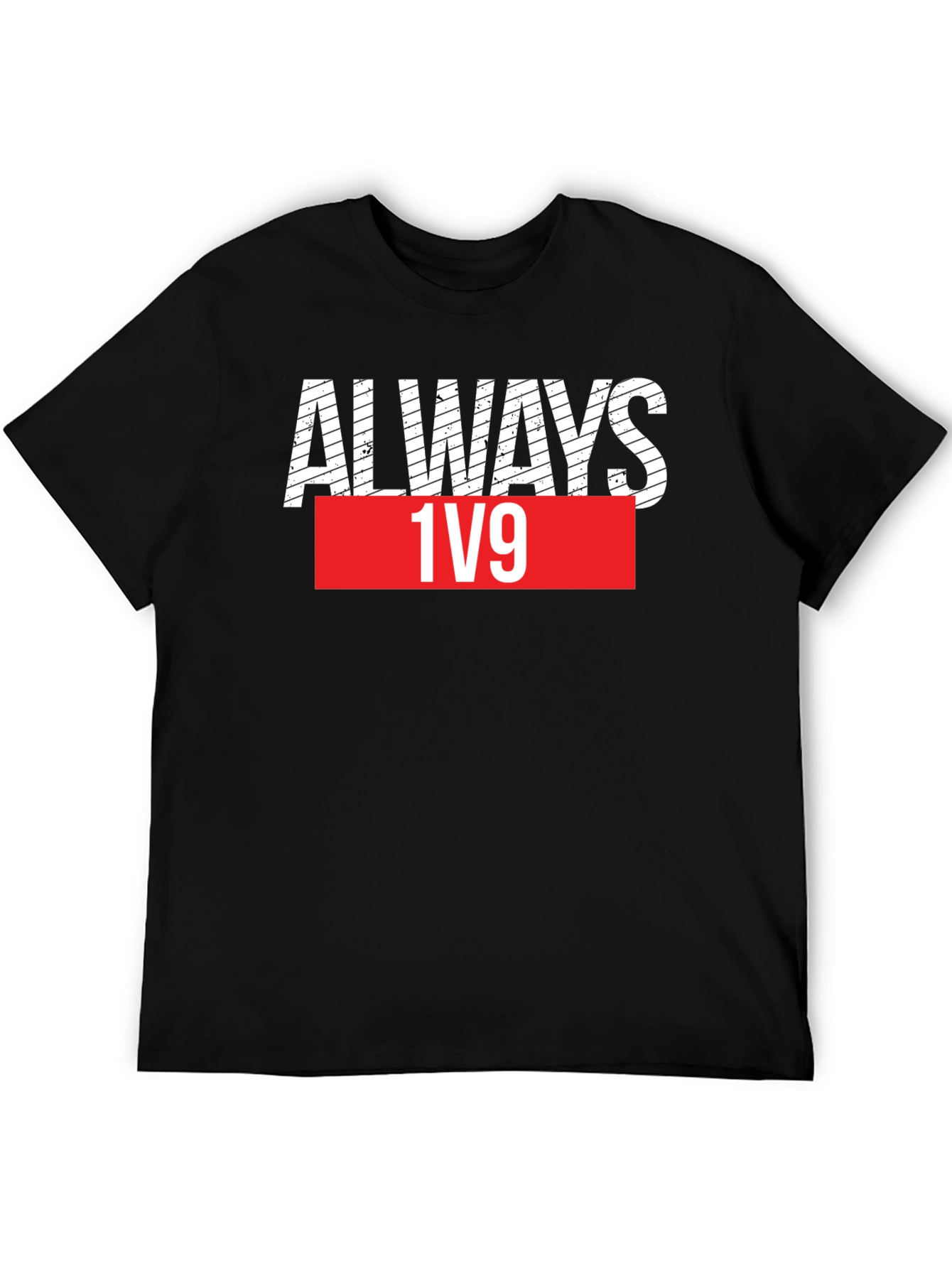 Always 1v9 Graphic Tee - Black Cotton T-Shirt