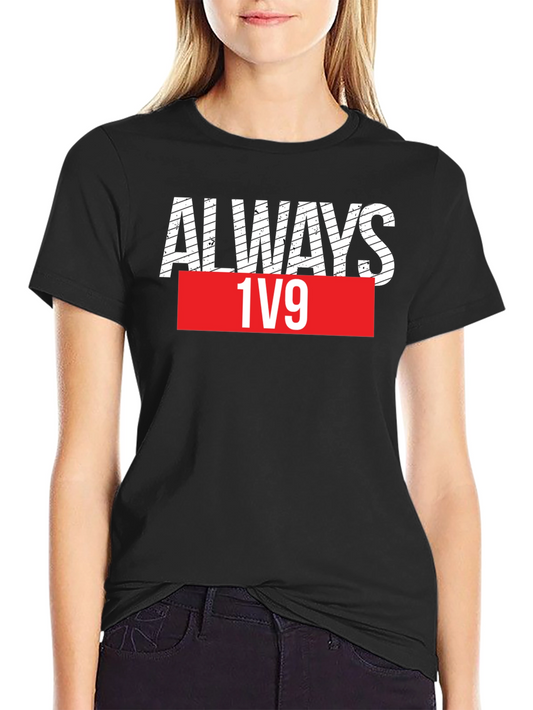 Always 1v9 Graphic Tee - Black Cotton T-Shirt