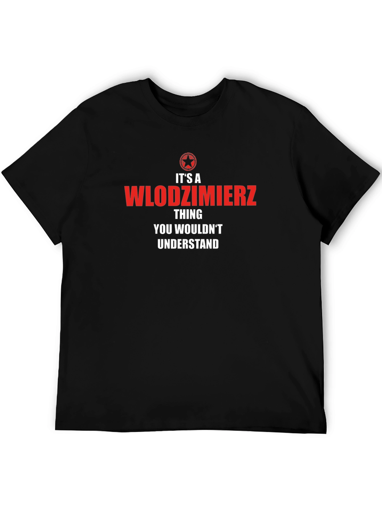 Its a Wlodzimierz Thing T-Shirt