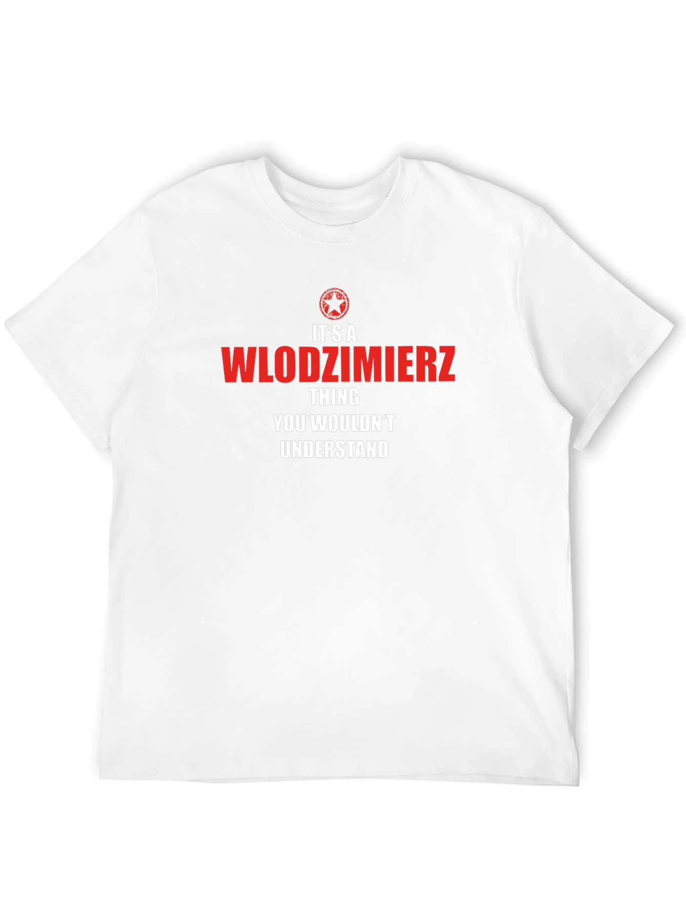Its a Wlodzimierz Thing T-Shirt