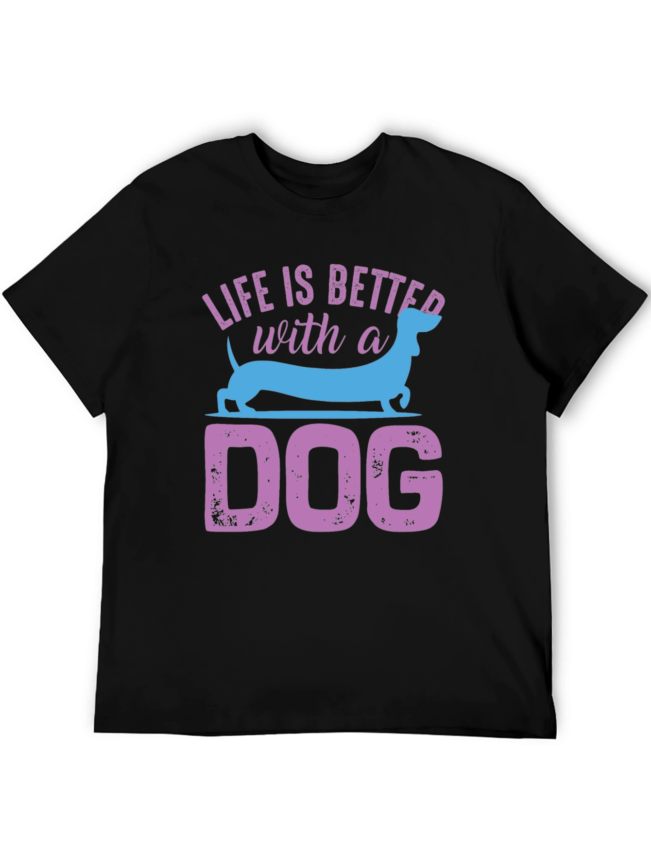 Life is Better with a Dog T-Shirt