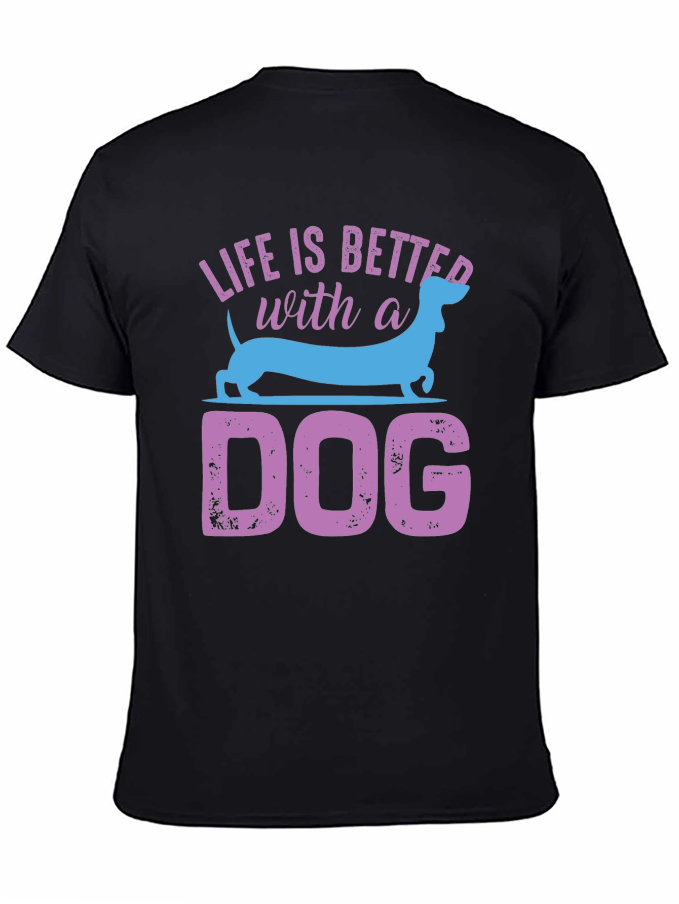 Life is Better with a Dog T-Shirt