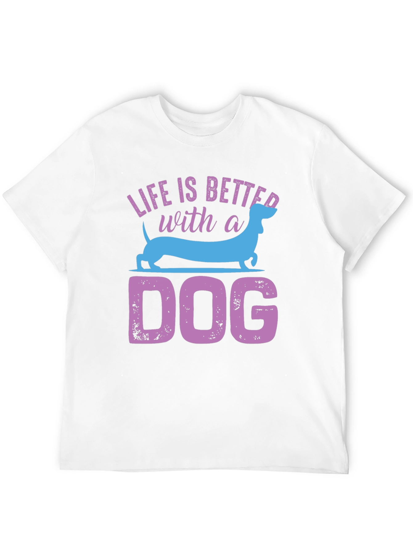 Life is Better with a Dog T-Shirt
