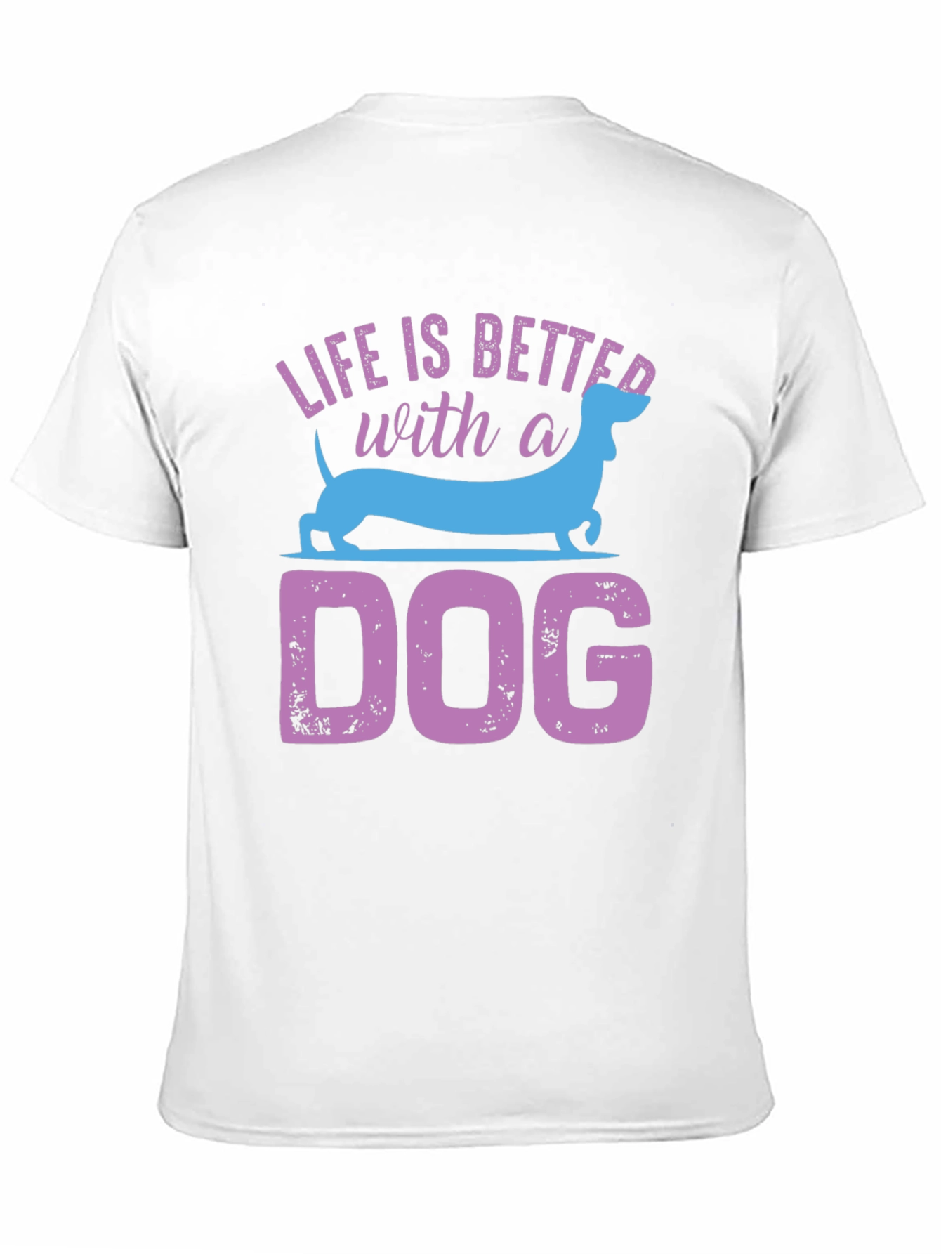Life is Better with a Dog T-Shirt