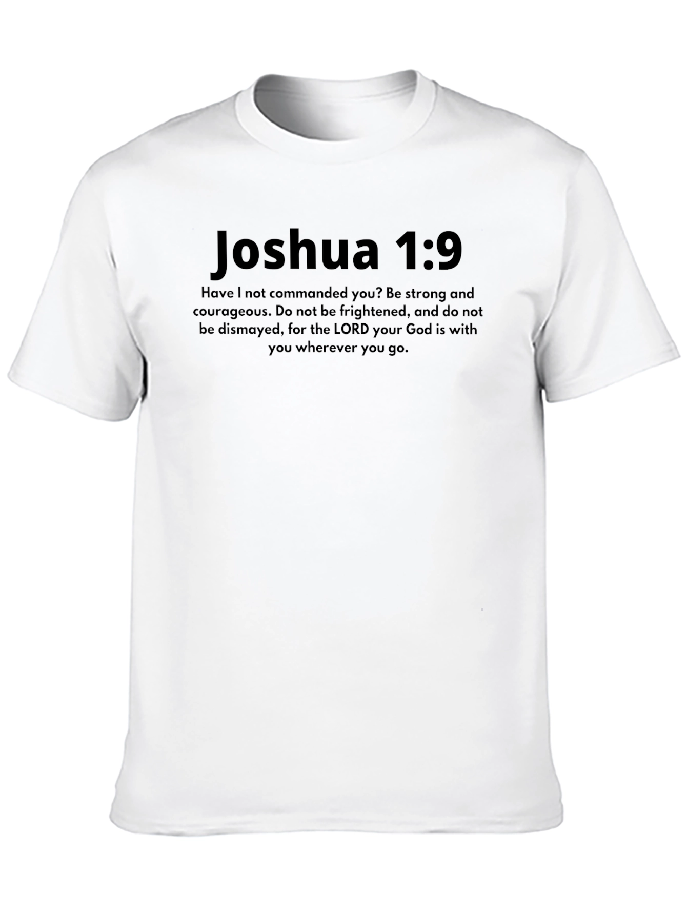 Joshua 1:9 T-Shirt - Be Strong and Courageous