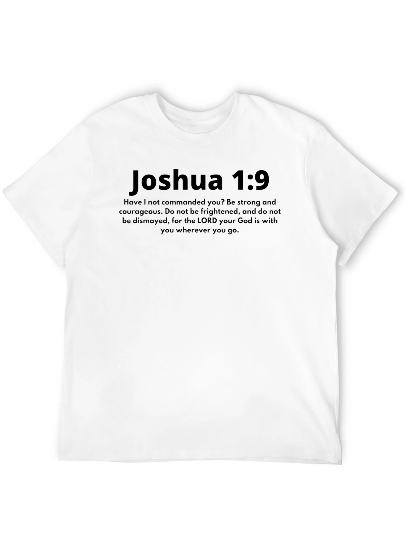Joshua 1:9 T-Shirt - Be Strong and Courageous