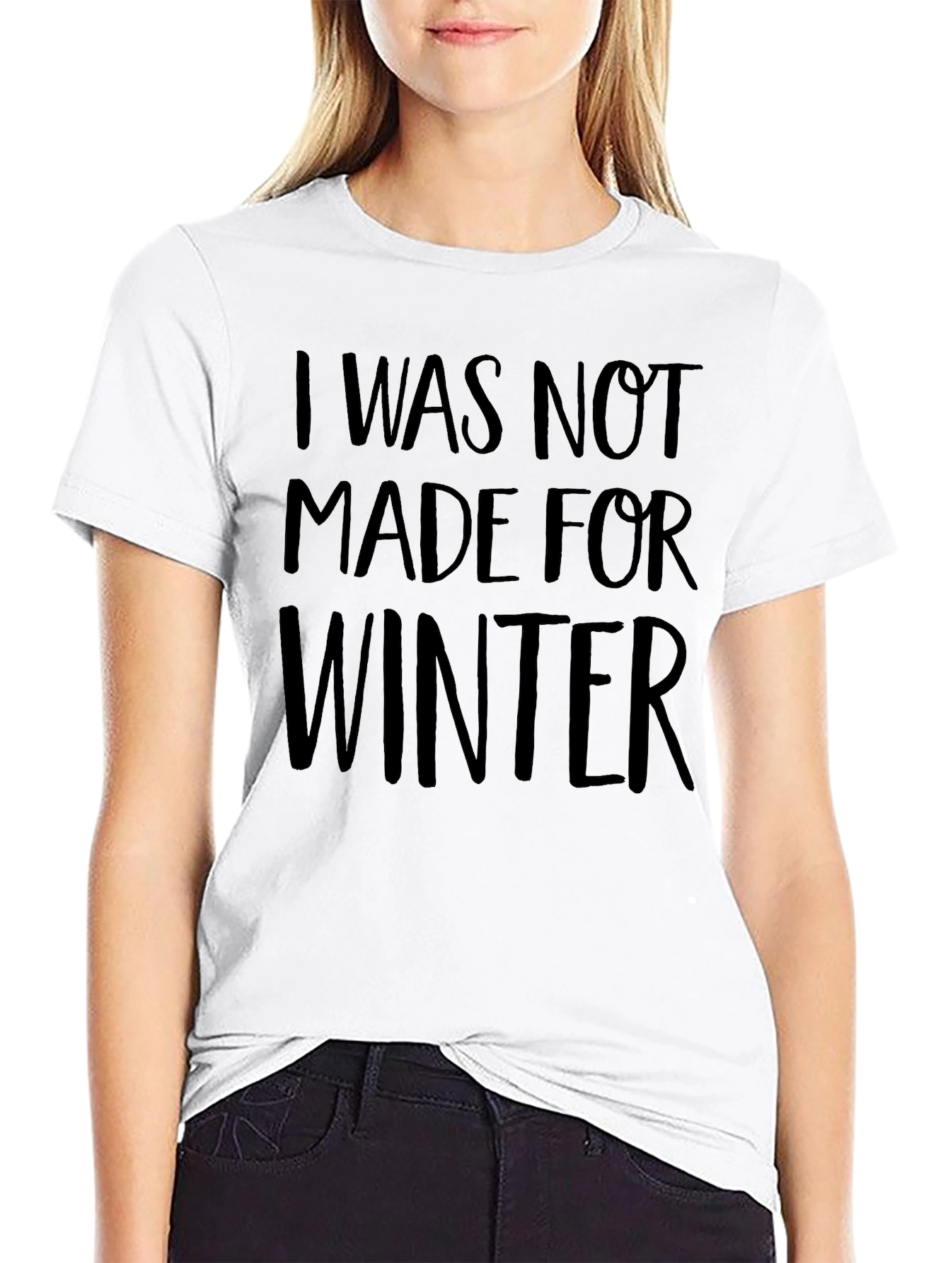 I Was Not Made For Winter Graphic Tee