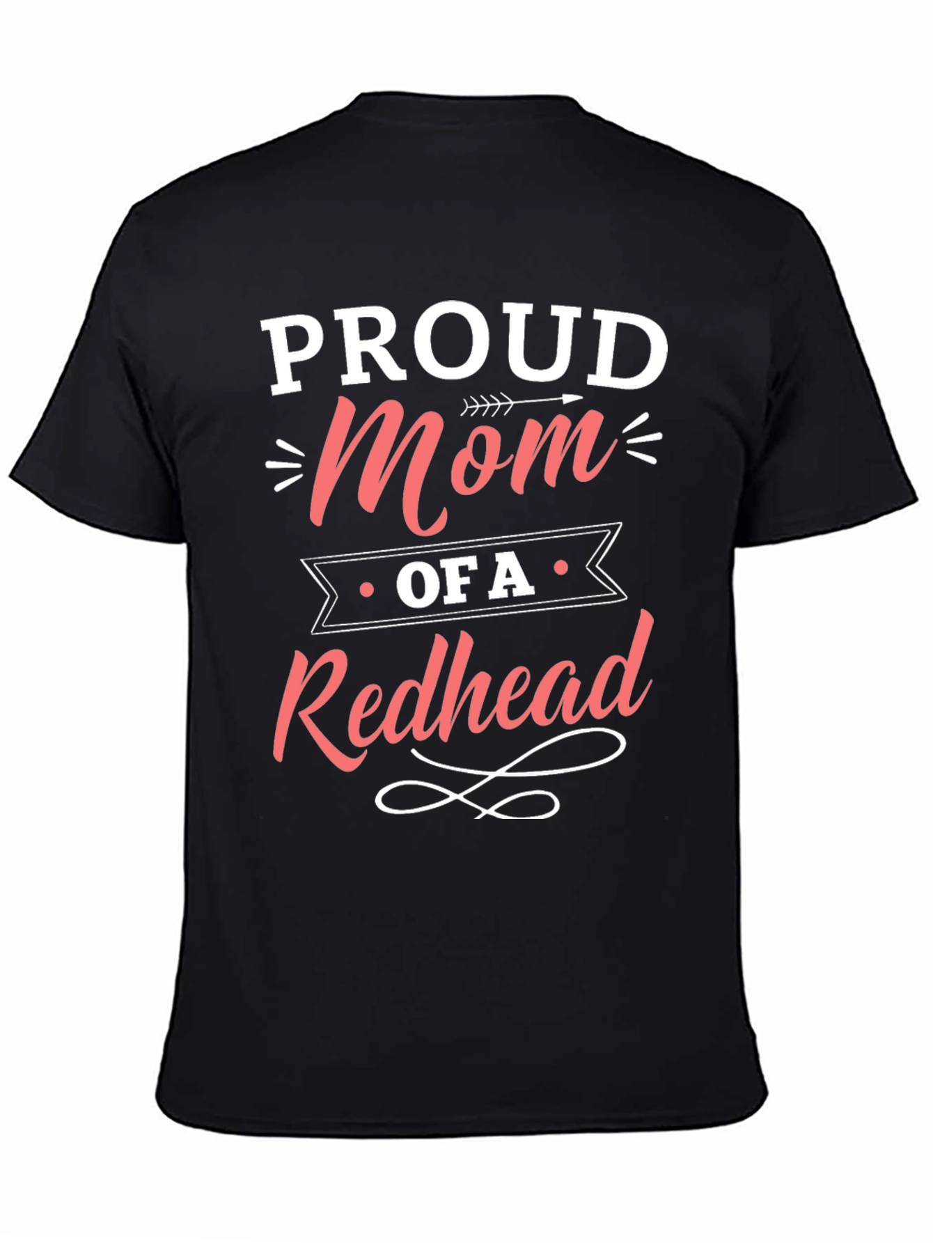 Proud Mom of a Redhead T-Shirt