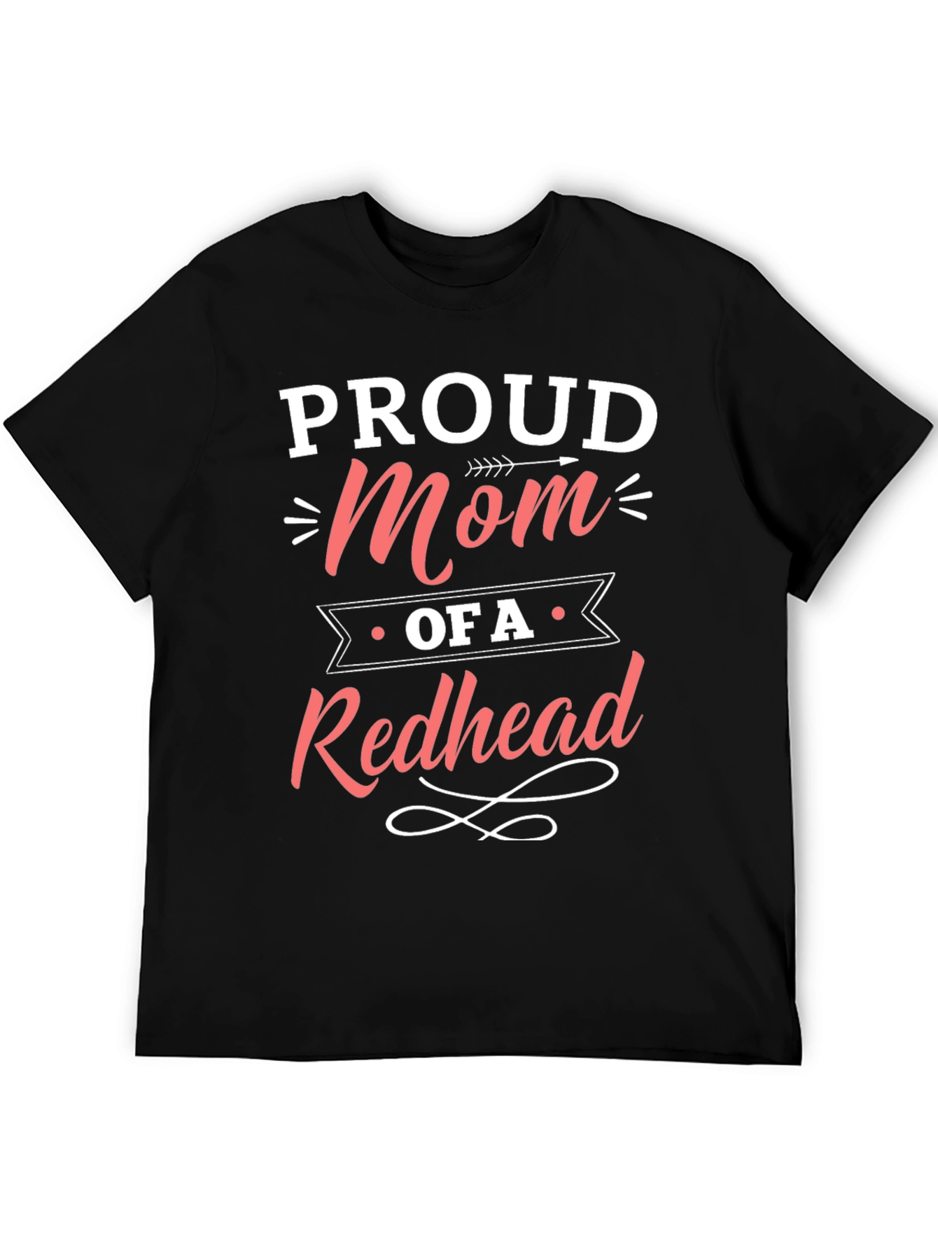 Proud Mom of a Redhead T-Shirt