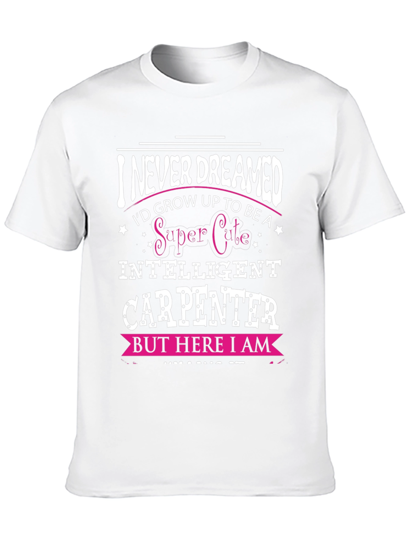 Super Cute Intelligent Carpenter T-Shirt