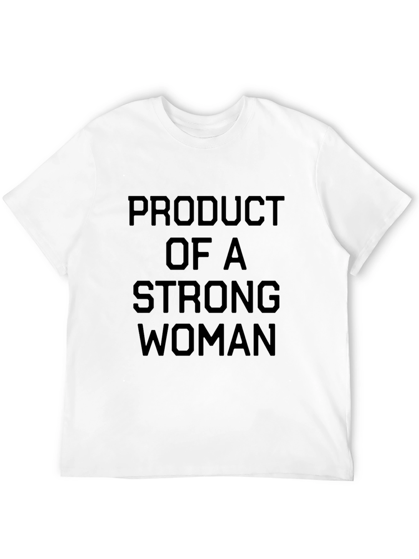 Product of A Strong Woman T-Shirt