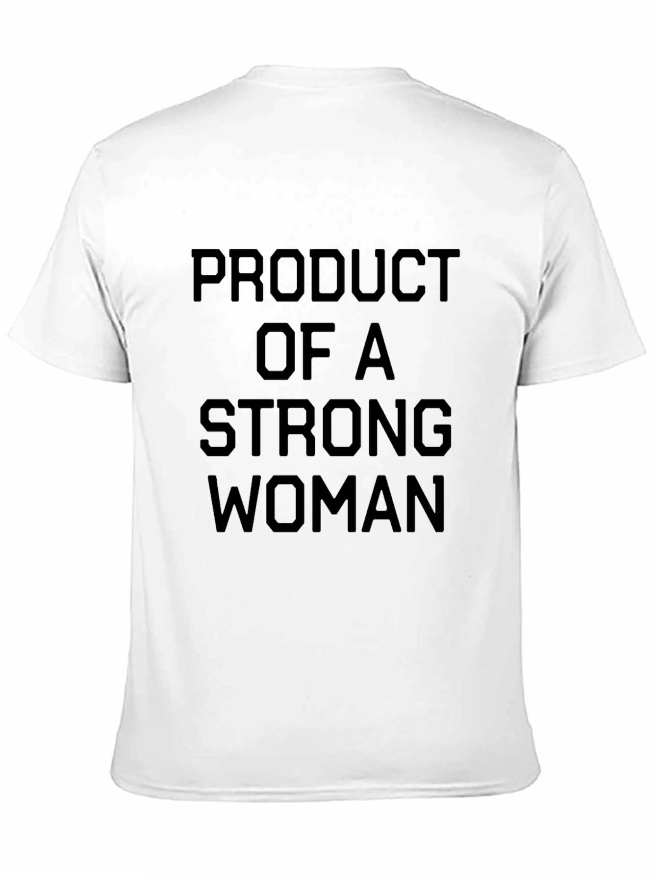 Product of A Strong Woman T-Shirt