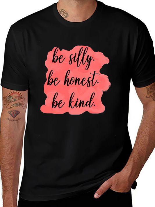Be Silly Honest Kind Black T-Shirt