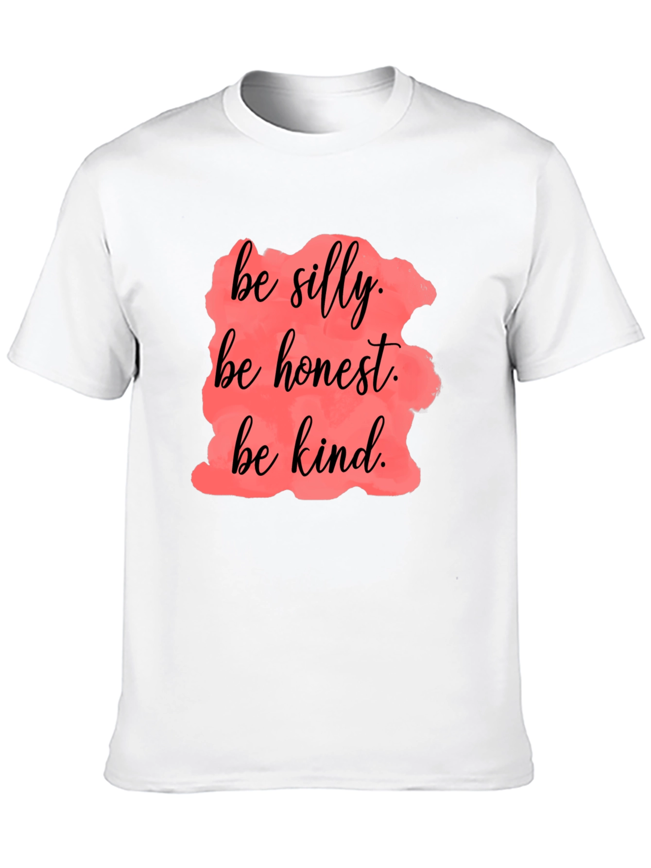 Be Silly Honest Kind Black T-Shirt