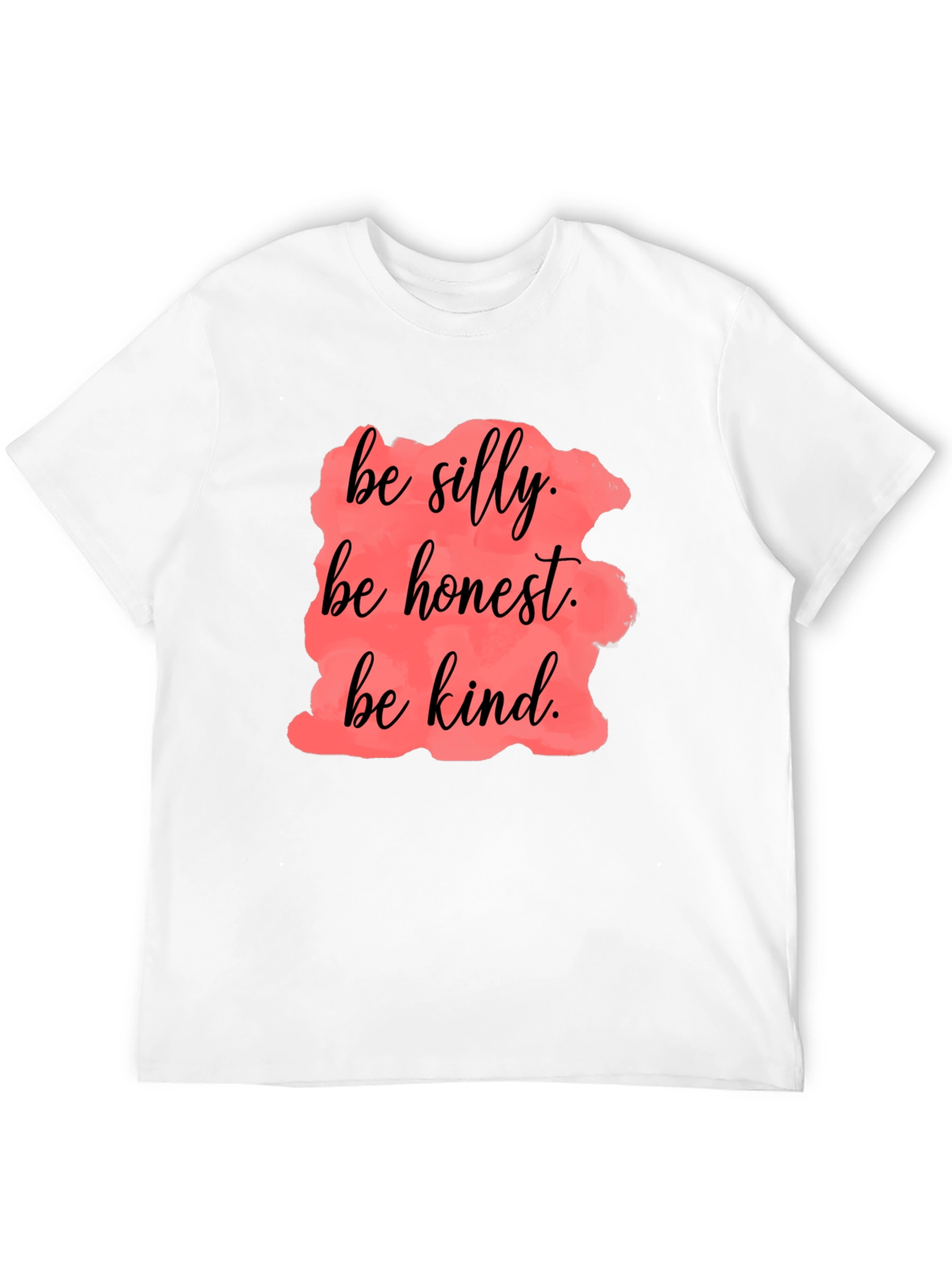 Be Silly Honest Kind Black T-Shirt