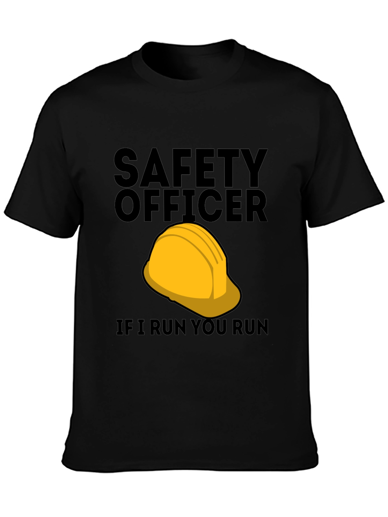 Safety Officer T-Shirt - If I Run You Run