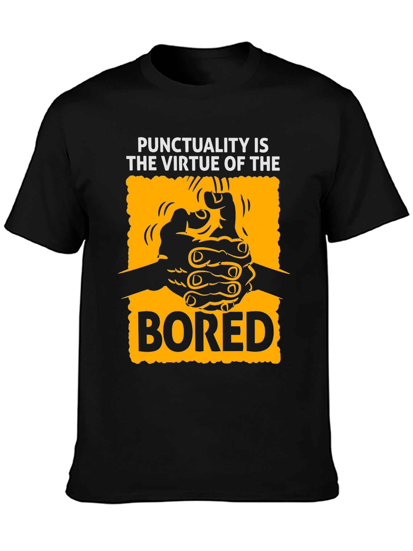 Punctuality Is The Virtue Of The Bored T-Shirt