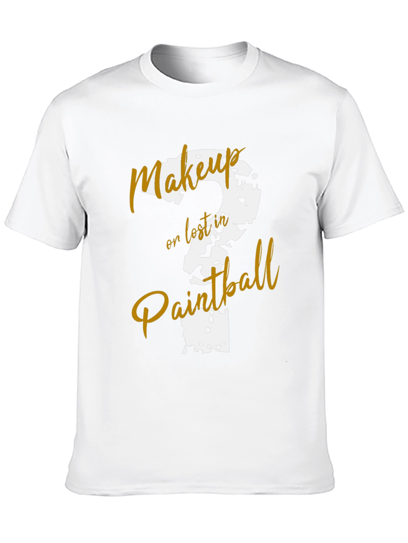 Makeup or Lost in Paintball T-Shirt