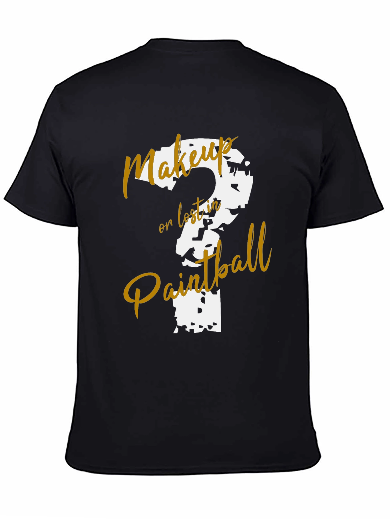 Makeup or Lost in Paintball T-Shirt
